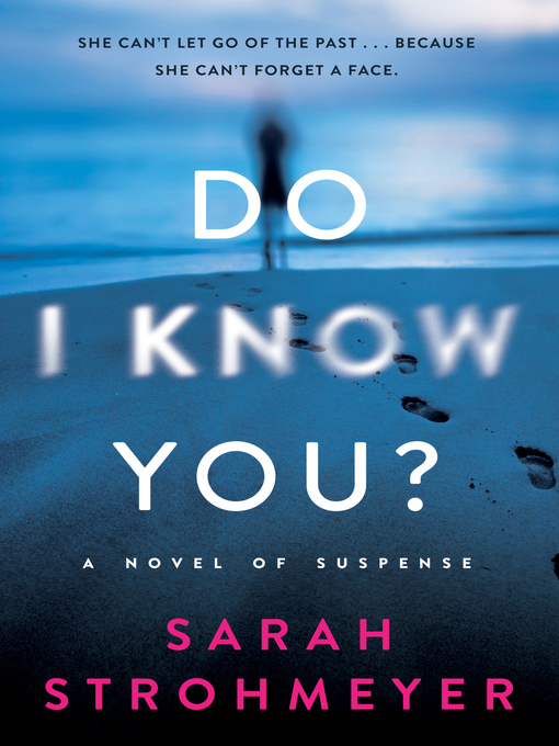 Title details for Do I Know You? by Sarah Strohmeyer - Available